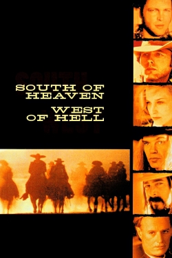 Watch South of Heaven, West of Hell Movies for Free