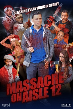 Watch Massacre on Aisle 12 Movies for Free