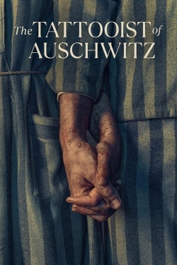 Watch The Tattooist of Auschwitz Movies for Free