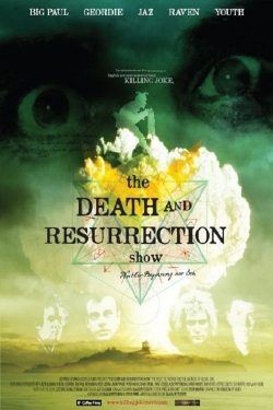Watch The Death and Resurrection Show Movies for Free
