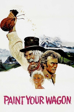 Watch Paint Your Wagon Movies for Free