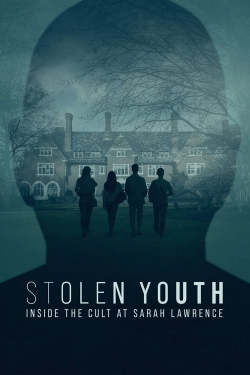 Watch Stolen Youth: Inside the Cult at Sarah Lawrence Movies for Free