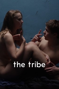 Watch The Tribe Movies for Free