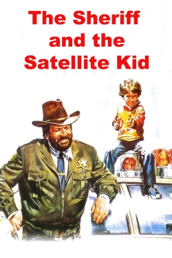 Watch The Sheriff and the Satellite Kid Movies for Free