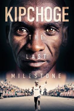 Watch Kipchoge: The Last Milestone Movies for Free