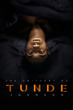 Watch The Obituary of Tunde Johnson Movies for Free