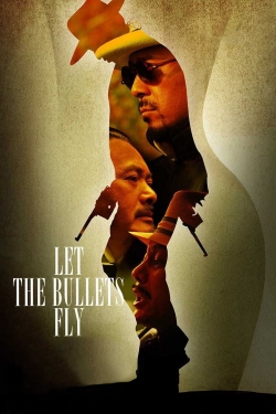 Watch Let the Bullets Fly Movies for Free