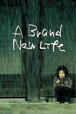 Watch A Brand New Life Movies for Free