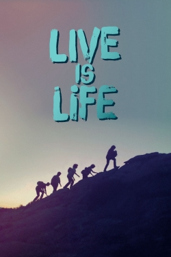Watch Live Is Life Movies for Free