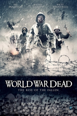 Watch World War Dead: Rise of the Fallen Movies for Free