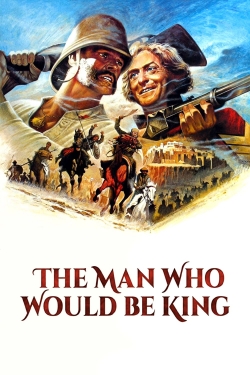 Watch The Man Who Would Be King Movies for Free