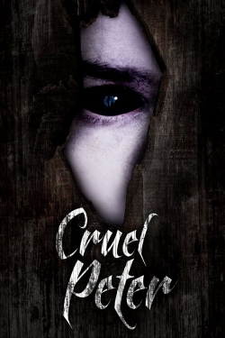 Watch Cruel Peter Movies for Free