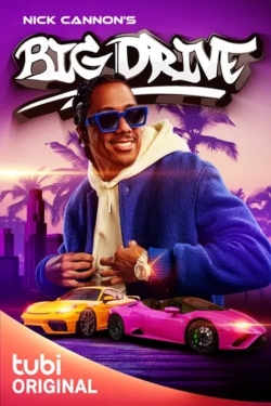 Watch Nick Cannon's Big Drive Movies for Free