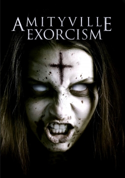 Watch Amityville Exorcism Movies for Free