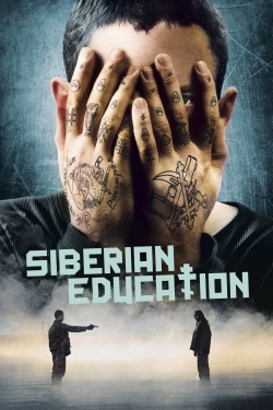 Watch Siberian Education Movies for Free