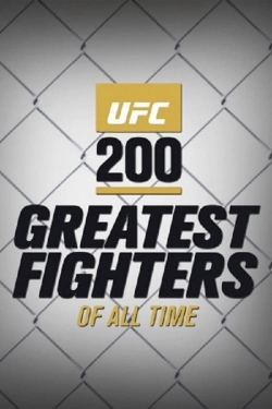 Watch UFC 200 Greatest Fighters of All Time Movies for Free