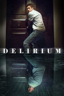 Watch Delirium Movies for Free