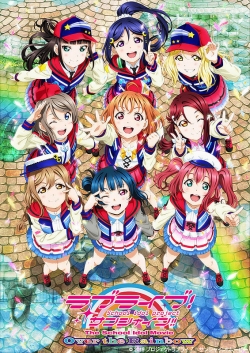 Watch Love Live! Sunshine!! The School Idol Movie Over the Rainbow Movies for Free