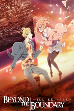 Watch Beyond the Boundary: I'll Be Here - Past Movies for Free