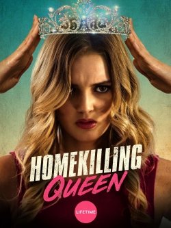 Watch Homekilling Queen Movies for Free