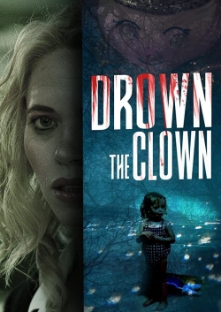 Watch Drown the Clown Movies for Free