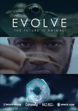 Watch EVOLVE Movies for Free