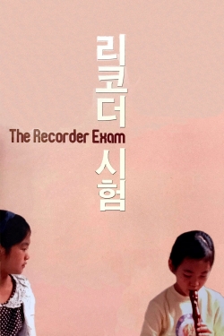 Watch The Recorder Exam Movies for Free