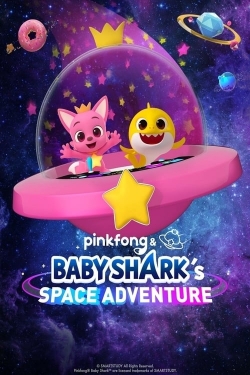 Watch Pinkfong & Baby Shark's Space Adventure Movies for Free