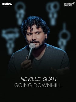 Watch Neville Shah Going Downhill Movies for Free