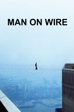 Watch Man on Wire Movies for Free