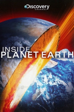 Watch Inside Planet Earth Movies for Free