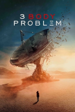 Watch 3 Body Problem Movies for Free