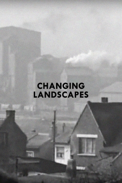 Watch Changing Landscapes Movies for Free