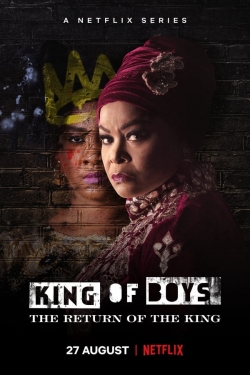 Watch King of Boys: The Return of the King Movies for Free