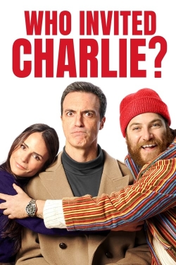 Watch Who Invited Charlie? Movies for Free