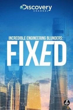 Watch Incredible Engineering Blunders: Fixed Movies for Free