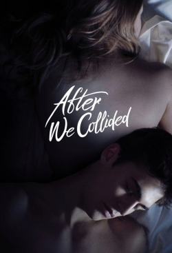 Watch After We Collided Movies for Free