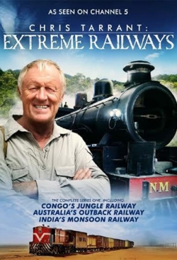 Watch Chris Tarrant: Extreme Railways Movies for Free