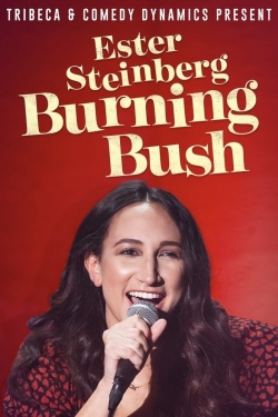Watch Ester Steinberg Burning Bush Movies for Free