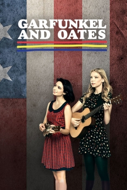 Watch Garfunkel and Oates Movies for Free