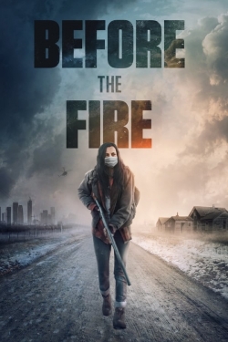 Watch Before the Fire Movies for Free