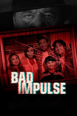 Watch Bad Impulse Movies for Free