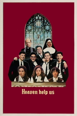Watch Heaven Help Us Movies for Free