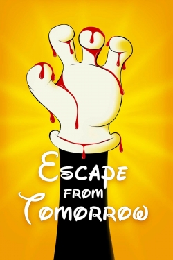 Watch Escape from Tomorrow Movies for Free