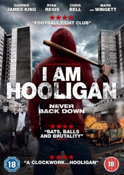 Watch I Am Hooligan Movies for Free