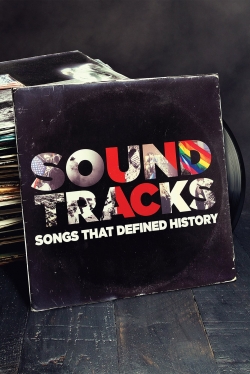 Watch Soundtracks: Songs That Defined History Movies for Free