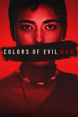 Watch Colors of Evil: Red Movies for Free