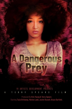 Watch A Dangerous Prey Movies for Free