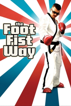 Watch The Foot Fist Way Movies for Free