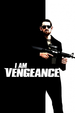 Watch I am Vengeance Movies for Free